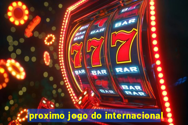 proximo jogo do internacional